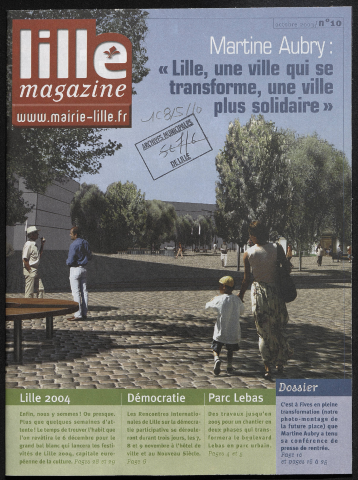 Lille magazine n°10 - Martine Aubry "Lille, une ville qui se transforme, une ville plus solidaire"