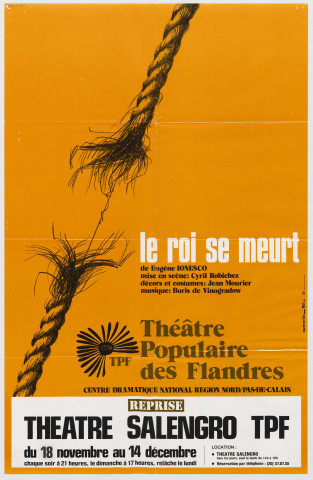 Théâtre Salengro. " Le roi se meurt". Drames d'Eugène Ionesco par le Théâtre Populaire des Flandres.