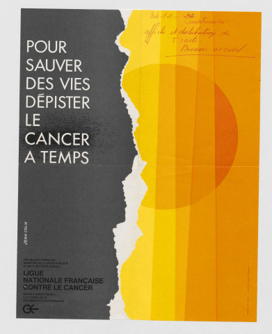 Ligue nationale française contre le cancer. Pour sauver des vies : dépistez le cancer à temps.