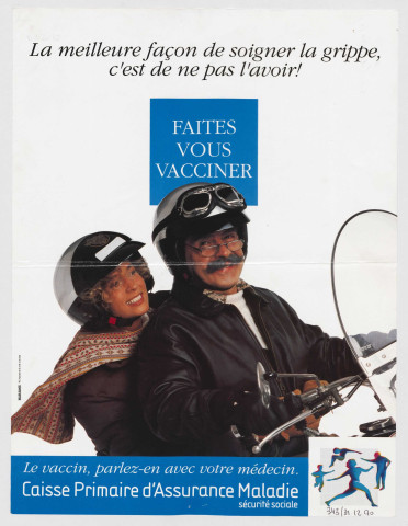Caisse Primaire d'Assurance Maladie. La meilleure façon de soigner la grippe c'est de pas l'avoir ! Faites-vous vacciner.