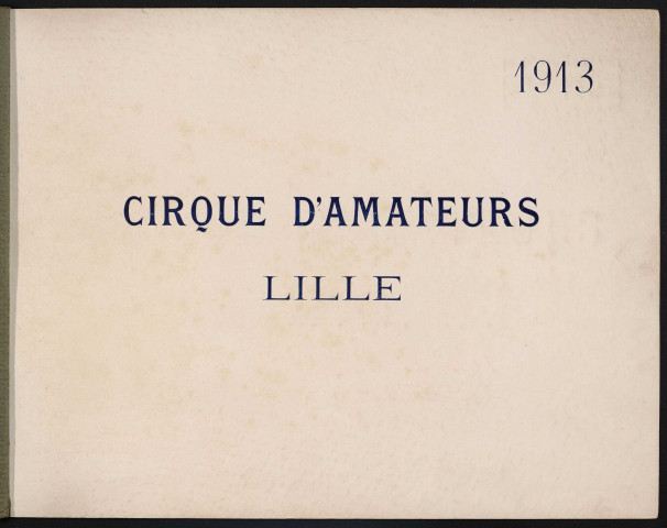 Cirque amateur, création et participation d'Eugène Deplechin puis de Jacques Deplechin.