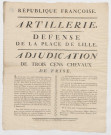 Lille, salle de la municipalité. Procès-verbal de l'adjudication de 300 chevaux de frise pour l'artillerie de défense de la place de Lille.