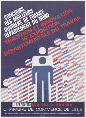 Lille. Chambre de commerce. 16ème exposition départementale du travail. Concours des meilleurs ouvriers de France