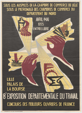 Chambre de Commerce du Nord. 8ème exposition régionale du travail. Concours des meilleurs ouvriers de France. Palais de la Bourse
