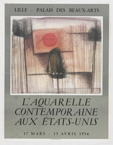 Palais des Beaux-Arts. L'aquarelle contemporaine aux Etats Unis. Exposition du 17 mars au 15 avril 1956.