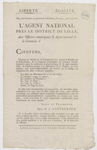 Arrêté de l'agent national auprès du district de Lille ordonnant la réquisition du bois de bourdenne, de sanguin rouge et blanc de noisetier, d'osier, d'aulne et de saule en vue de la fabrication de poudre pour les munitions de l'armée