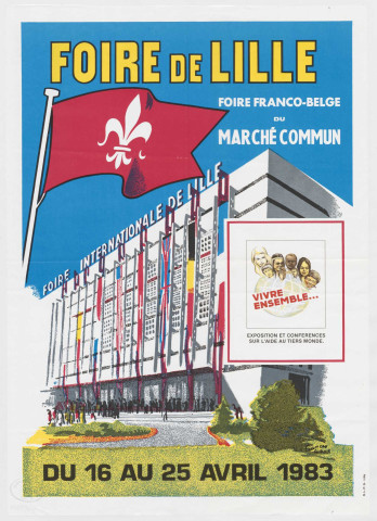 Foire internationale de Lille 1983. Foire franco-belge du marché commun. Encart. "Vivre ensemble..." exposition et conférences sur l'aide au tiers-monde