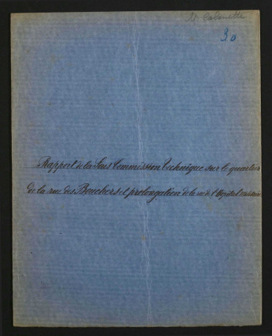 Rapport sur le quartier de la rue des Bouchers et prolongation de la rue de l'Hôpital militaire
