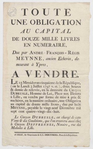 Lille. Vente aux enchères d'une obligation au capital de 12 000 livres en numéraire due par André-François-Régis Meynne ancien échevin demeurant à Ypres.