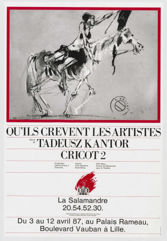 Théâtre de la Salamandre. "Qu'ils crèvent les artistes".