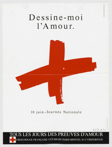 Croix-Rouge française. Journée nationale. Tous les jours des preuves d'amour.