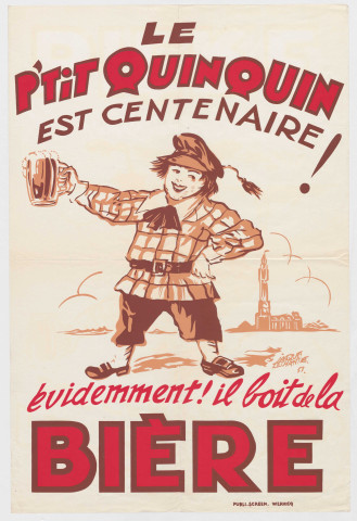 Le P'tit Quinquin est centenaire ! Évidemment ! Il boit de la bière.