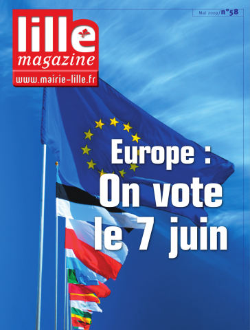 Lille magazine N°58 (mai). - Europe on vote le 7 juin.