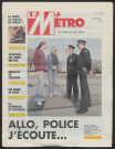 Le Métro .- Allo, police j'écoute&