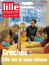 Lille magazine N°64 (février). - Crèches Lille fait le maxi mômes.