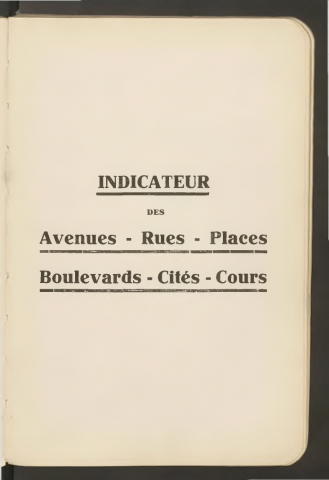 Indicateur des avenues, boulevards, cités, cours, places, quais, rues, squares, administrations publiques, monuments, édifices (extrait).