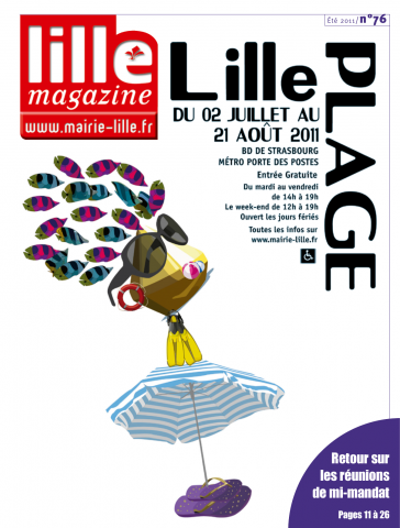 Lille magazine N°76 (juillet-août). - Lille plage du 2 juillet au 21 août 2011, retour sur les réunions de mi-mandat.