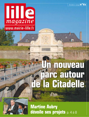 Lille magazine N°61 (octobre). - Un nouveau parc autour de la citadelle, Martine Aubry dévoile ses projets.
