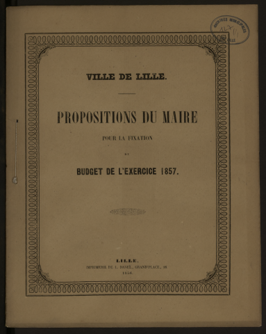 Compte d'administration, proposition du maire pour le budget et budget 1857.