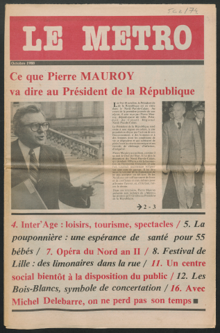 Le Métro .- Ce que Pierre Mauroy va dire au Président de la République.