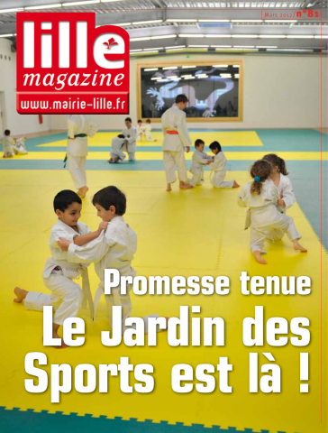Lille magazine N°81 (mars). - Promesse tenue, le jardin des sports est là.