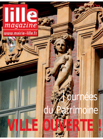 Lille magazine N°44 (septembre). - Journées du Patrimoine Ville Ouverte !