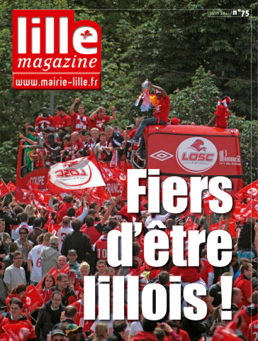 Lille magazine N°75 (juin). - Fiers d'être lillois !