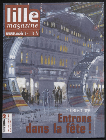 Lille magazine n°11 - Lille 2004. 6 décembre : entrons dans la fête !